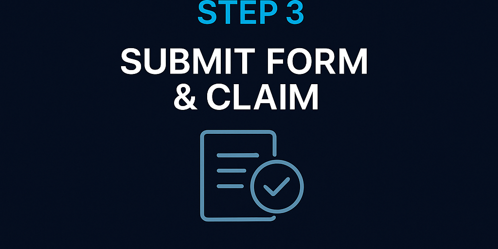 STEP 3 - Submit & Claim